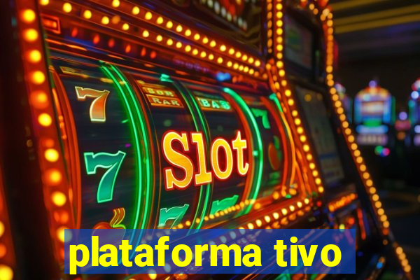 plataforma tivo